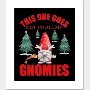 This One Goes Out To All My Gnomies, Funny Christmas Gnome, Gnomes Christmas, Gift For Kids, Gift For Children, Gift For Her, Gift For Him Posters and Art